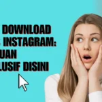 Cara Download Reels Instagram: Panduan Eksklusif Disini