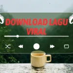 Download Lagu Viral Dengan 3 Trik Jitu paling Efektif