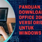 Panduan Download Office 2007 Versi Original untuk Windows